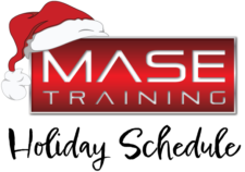 MASE Training Holiday Schedule